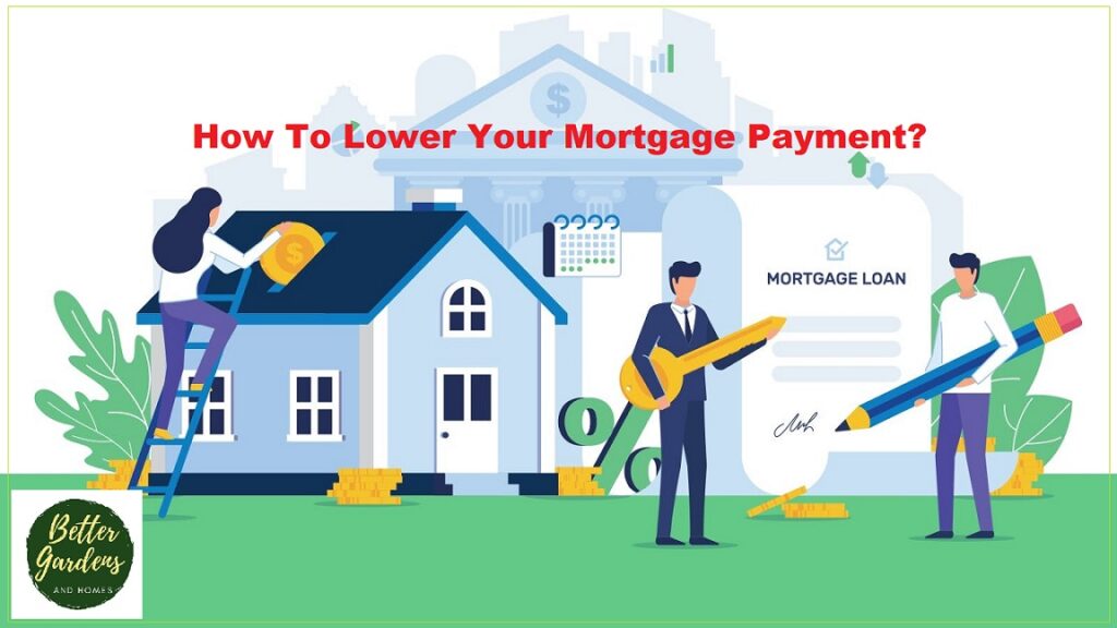 How To Lower Your Mortgage Payment